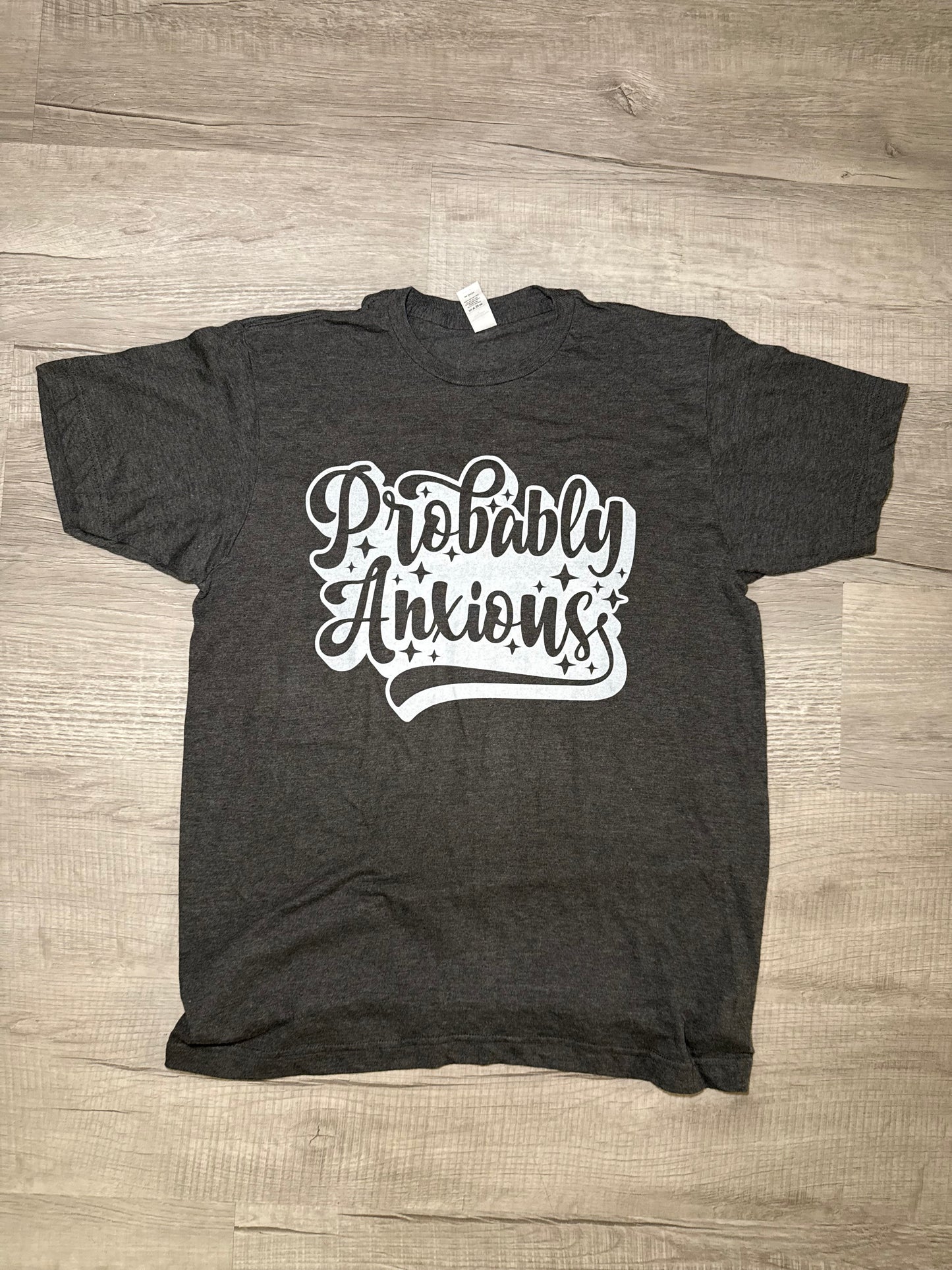 Probably Anxious Tee