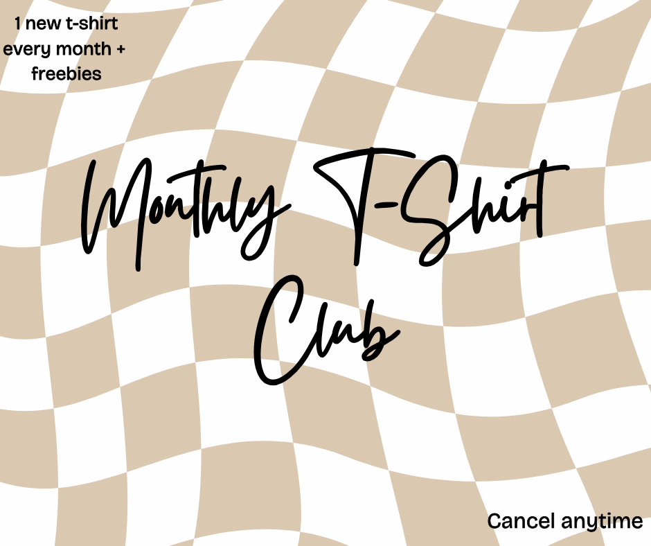 Monthly T-Shirt Club