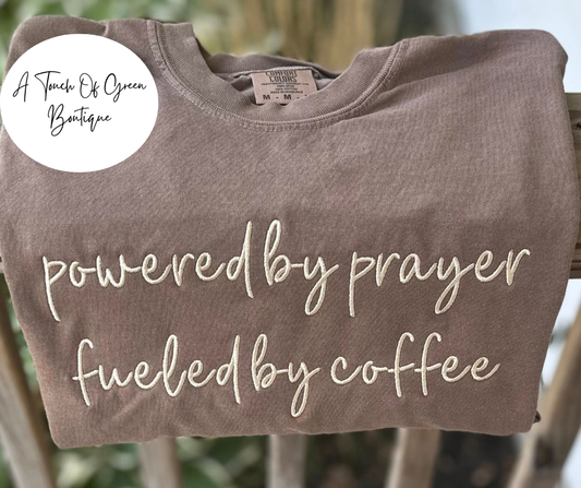 Embroidered Powered By Prayer, Fueled By Coffee