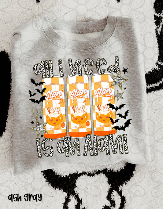 Fall All I Need Is An Alani T-shirt-Adults