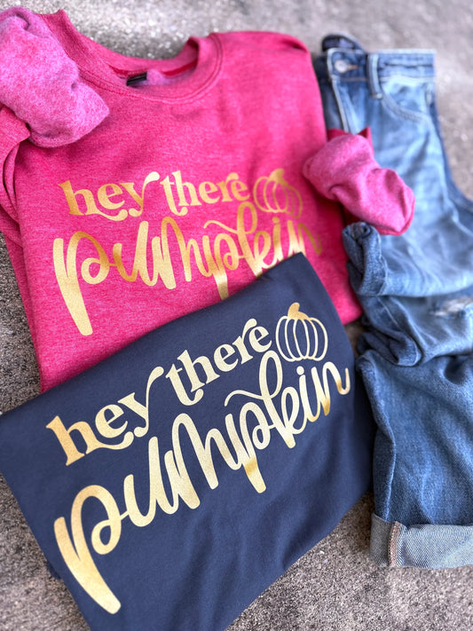 Hey There Pumpkin Metallic Tee /Sweatshirt