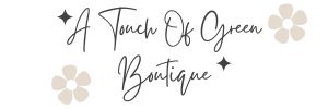 A Touch of Green Boutique 